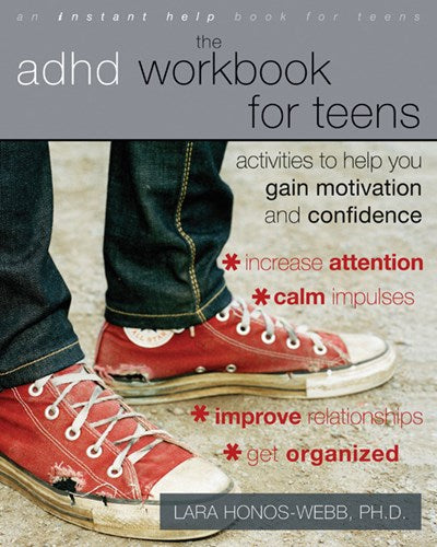 The ADHD Workbook for Teens: Activities to Help You Gain Motivation and Confidence