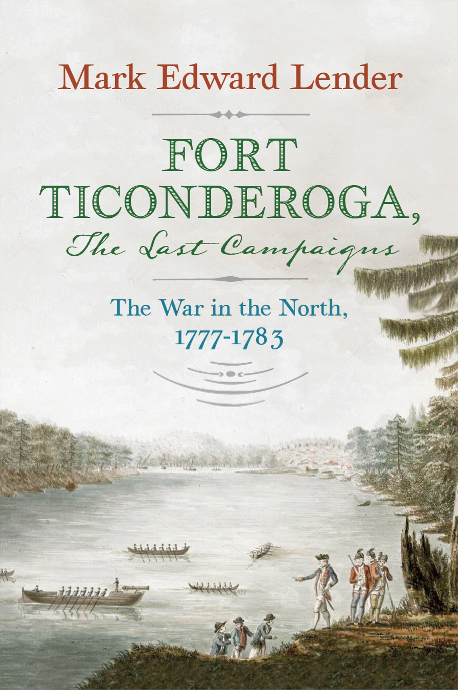 Fort Ticonderoga, The Last Campaigns: The War in the North, 1777–1783