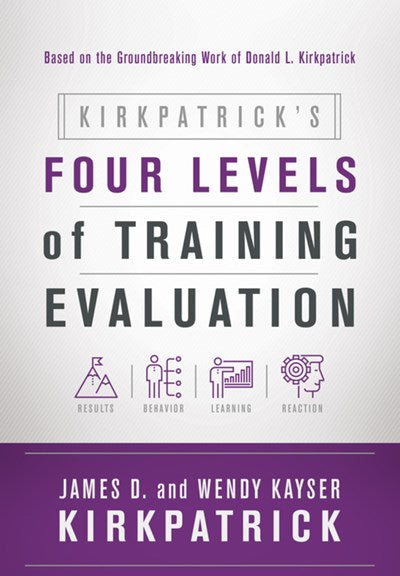 Kirkpatrick’s Four Levels of Training Evaluation:
