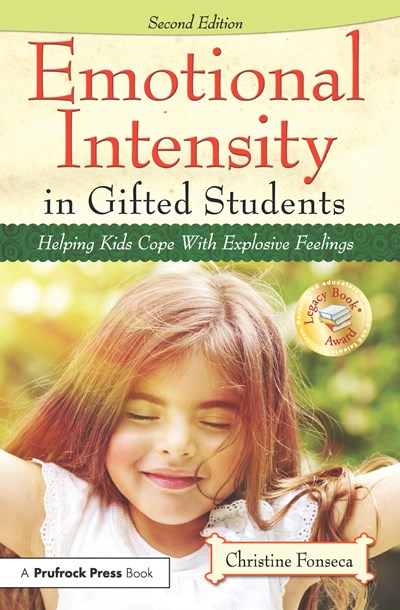 Emotional Intensity in Gifted Students: Helping Kids Cope With Explosive Feelings (2nd Edition)