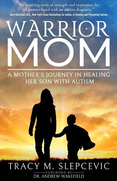 Warrior Mom: A Mother’s Journey in Healing Her Son with Autism