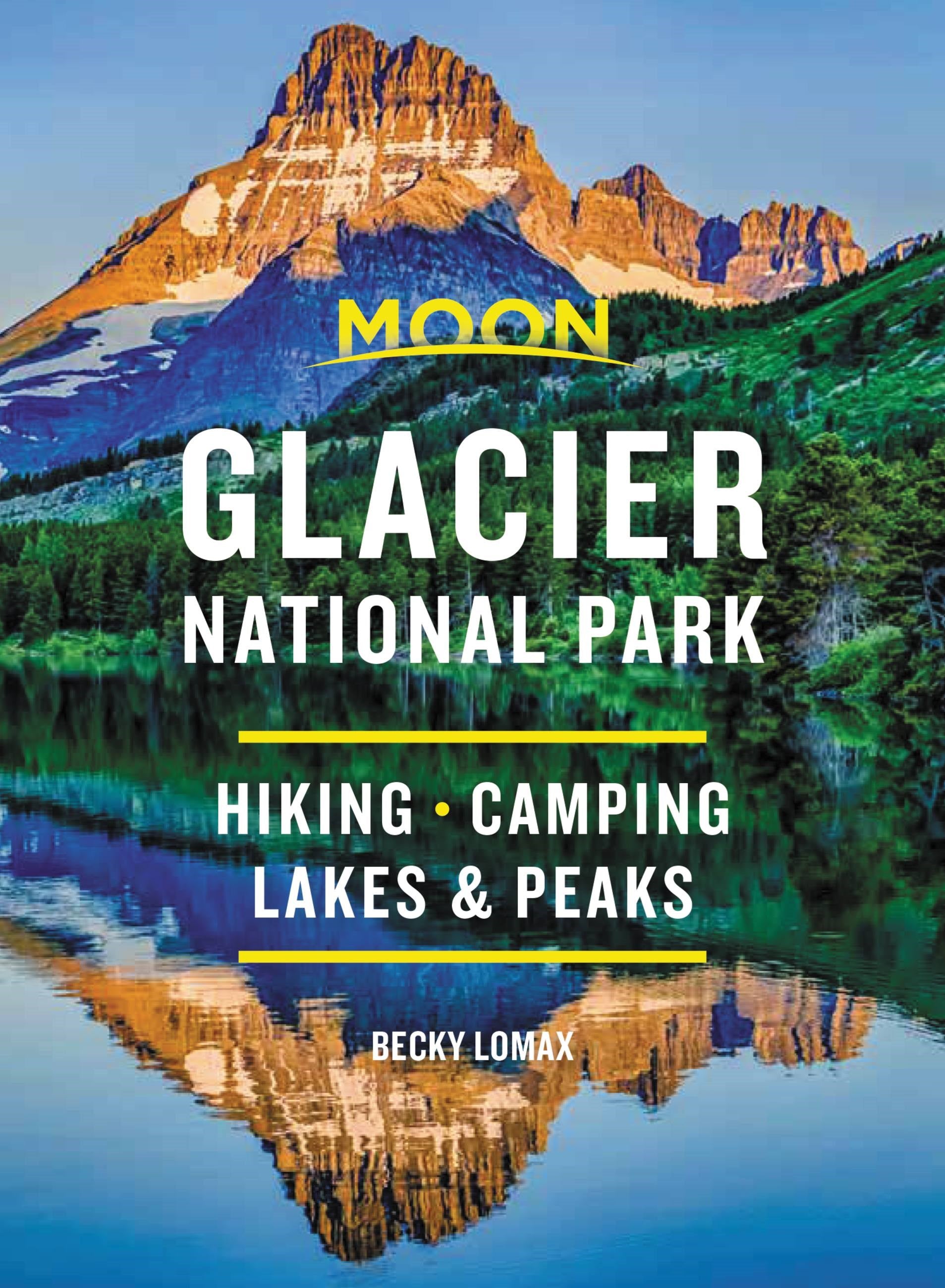 Moon Glacier National Park: Hiking, Camping, Lakes & Peaks (8th Edition)