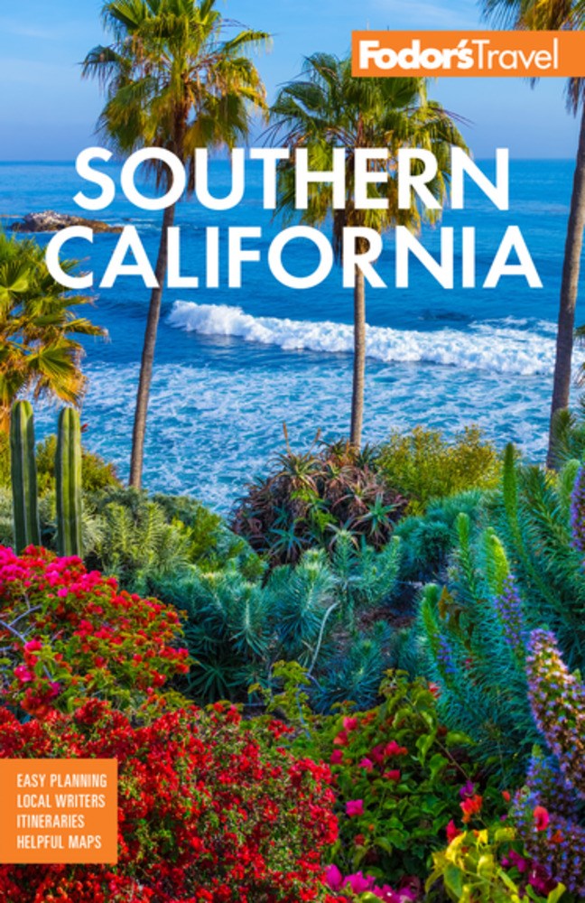 Fodor’s Southern California: with Los Angeles, San Diego, the Central Coast & the Best Road Trips (17th Edition)