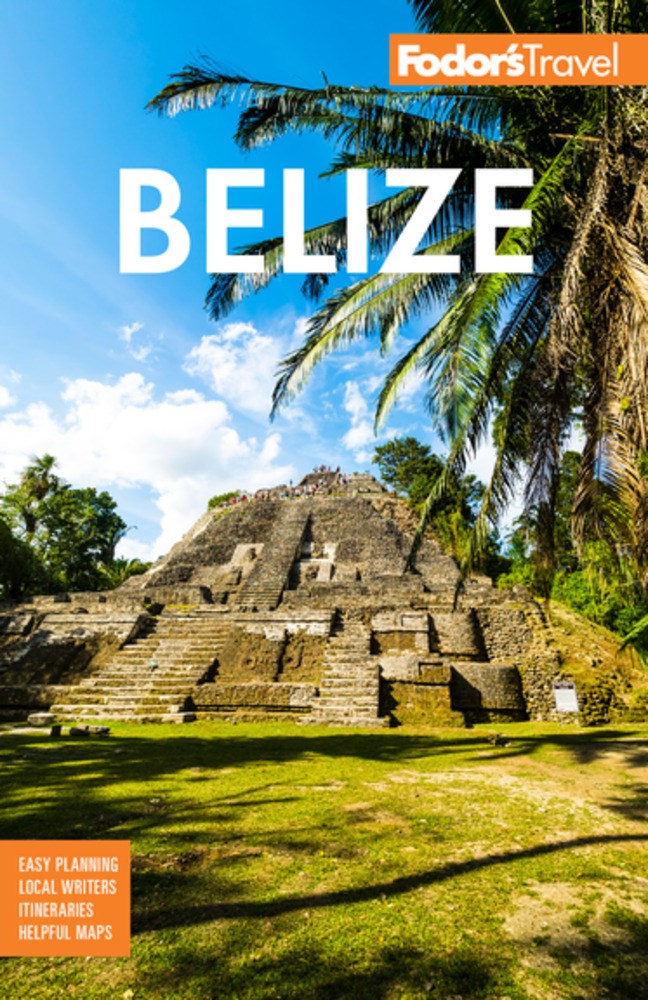Fodor's Belize: with a Side Trip to Guatemala (9th Edition)