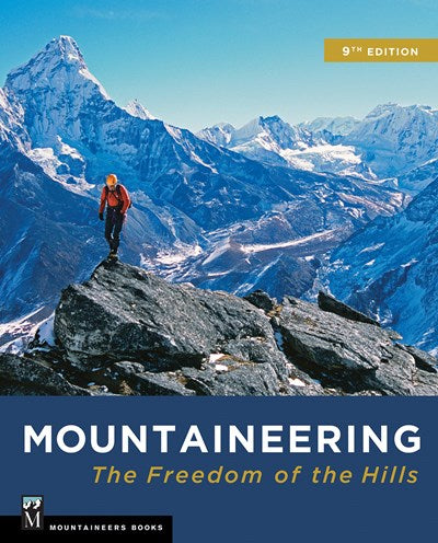 Mountaineering: Freedom of the Hills (9th Edition)
