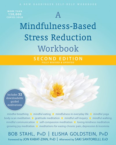 A Mindfulness-Based Stress Reduction Workbook  (2nd Edition, Revised)