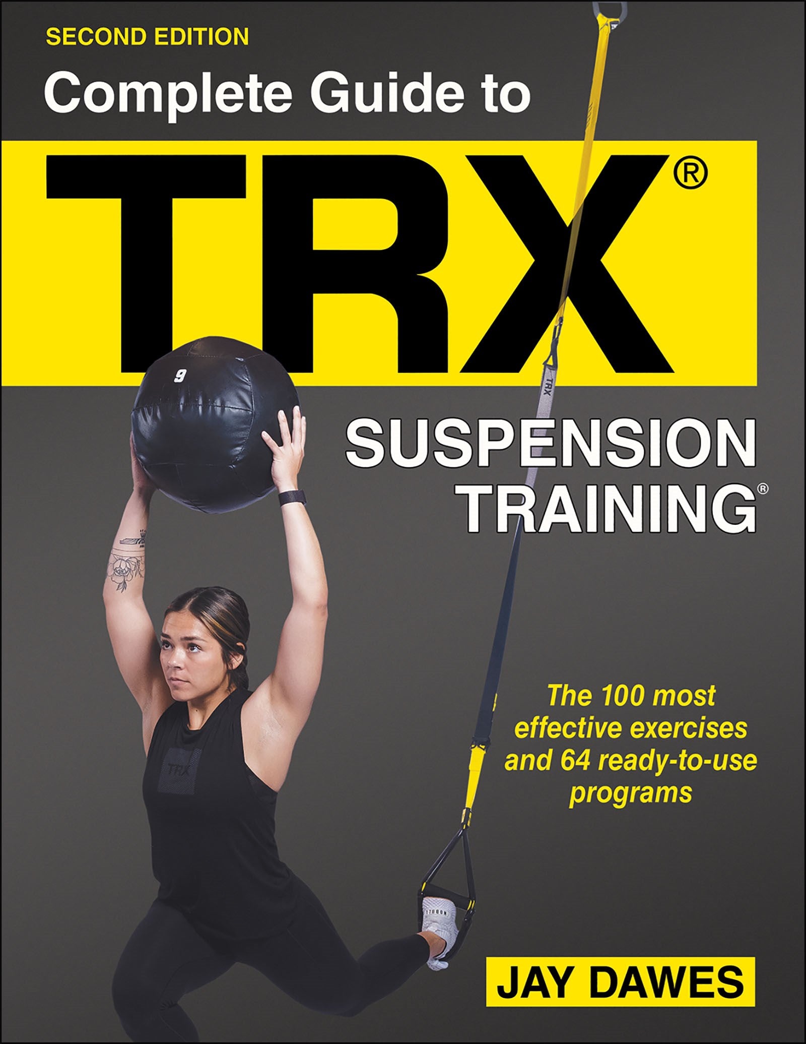 Complete Guide to TRX® Suspension Training®  (2nd Edition)