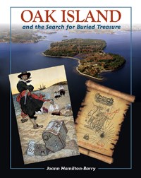 Oak Island and the Search for the Buried Treasure: And the Search for Buried Treasure