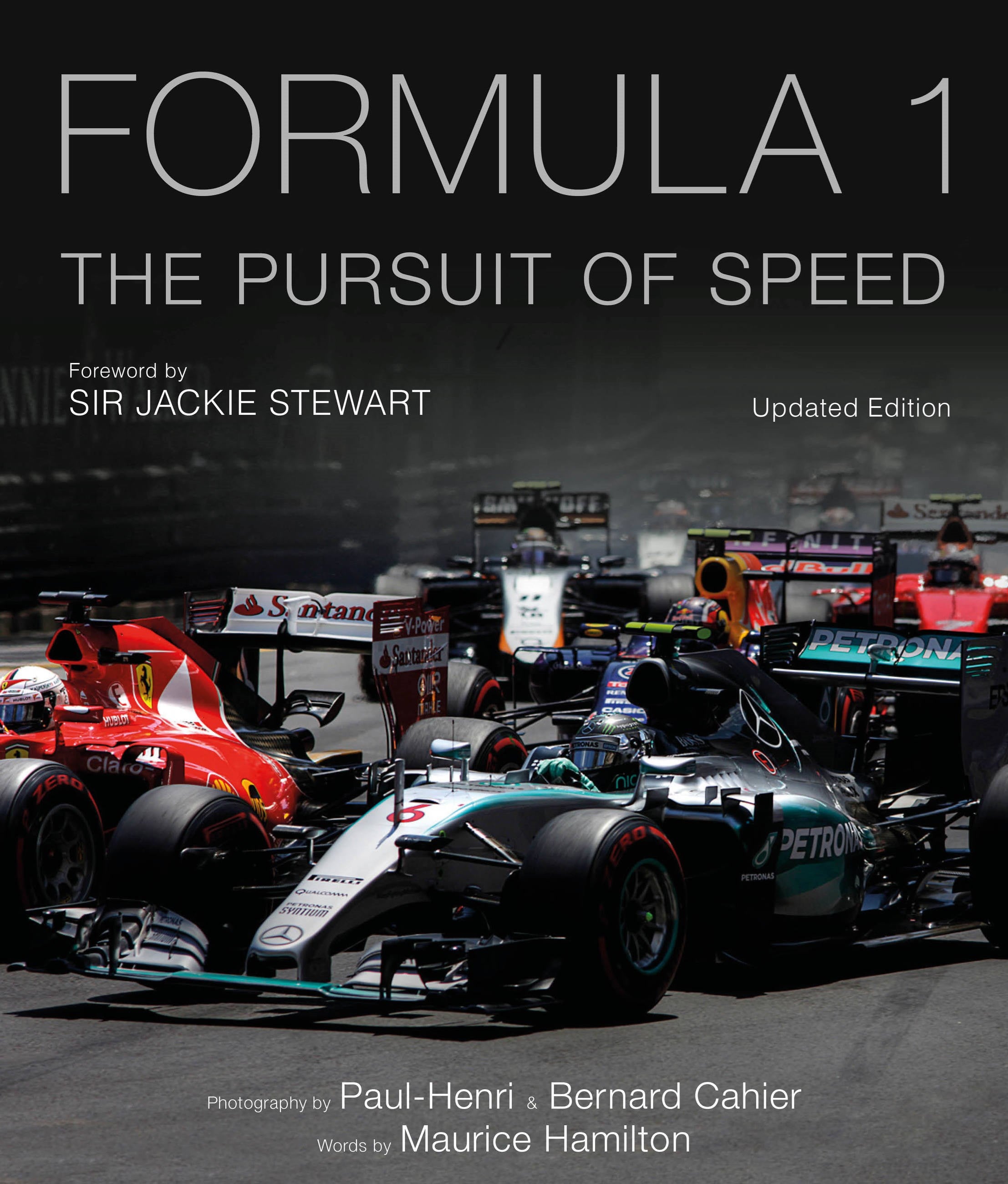 Formula One: The Pursuit of Speed : A Photographic Celebration of F1's Greatest Moments