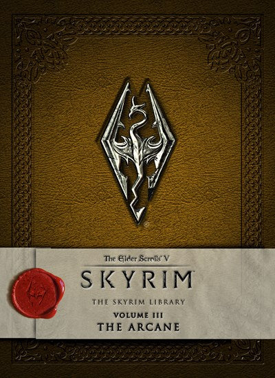 The Elder Scrolls V: Skyrim - The Skyrim Library, Vol. III: The Arcane  (Media tie-in)