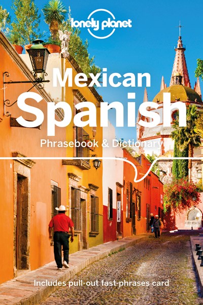 Lonely Planet Mexican Spanish Phrasebook & Dictionary 5  (5th Edition)