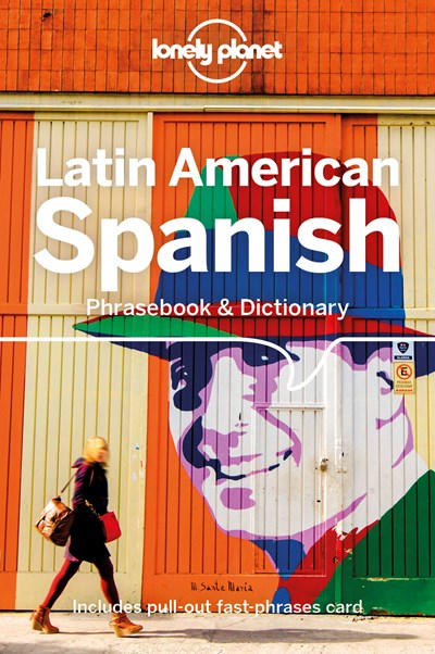 Lonely Planet Latin American Spanish Phrasebook & Dictionary 9  (9th Edition)