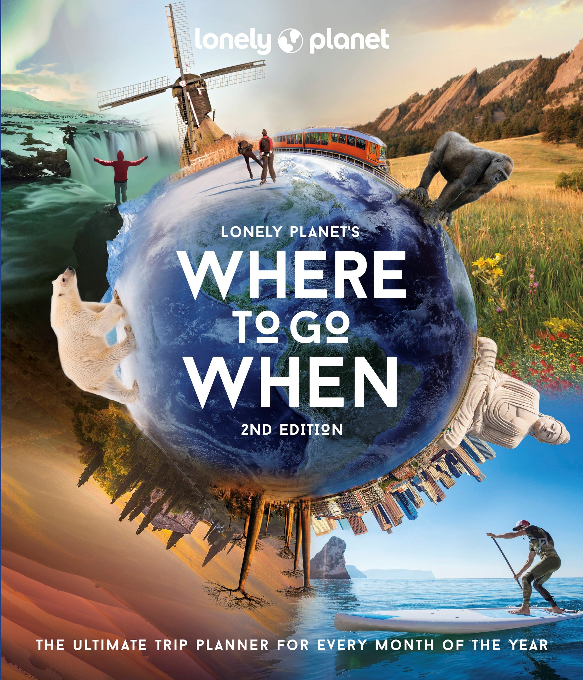 Lonely Planet Where to Go When 2  (2nd Edition)