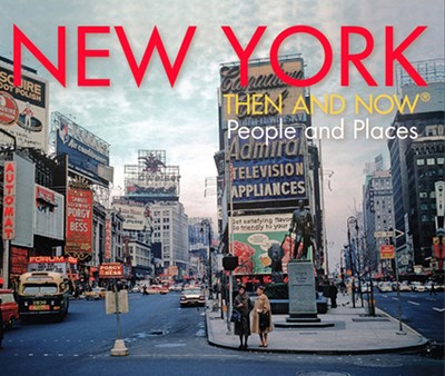 New York Then and Now® People and Places: People and Places