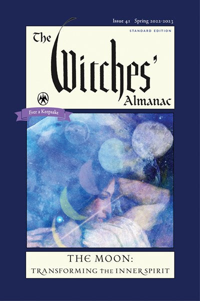 The Witches' Almanac 2022-2023 Standard Edition Issue 41: The Moon — Transforming the Inner Spirit