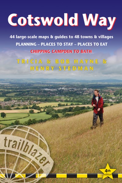Cotswold Way: Chipping Campden to Bath - Planning, Places to Stay, Places to Eat; Includes 44 Large-scale Walking Maps (4th Edition)