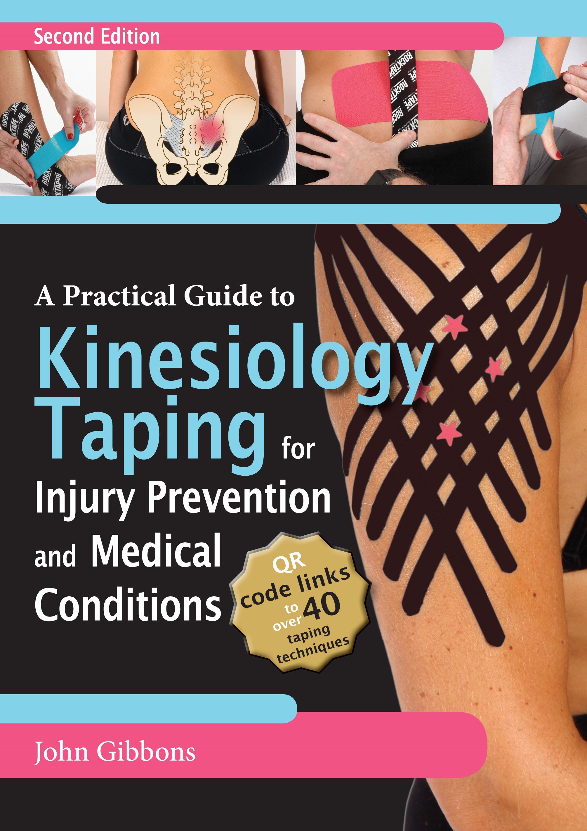 A Practical Guide to Kinesiology Taping for Injury Prevention and Common Medical Conditions  (2nd Edition)