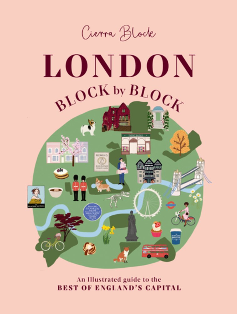 London, Block by Block: An illustrated guide to the best of England’s capital