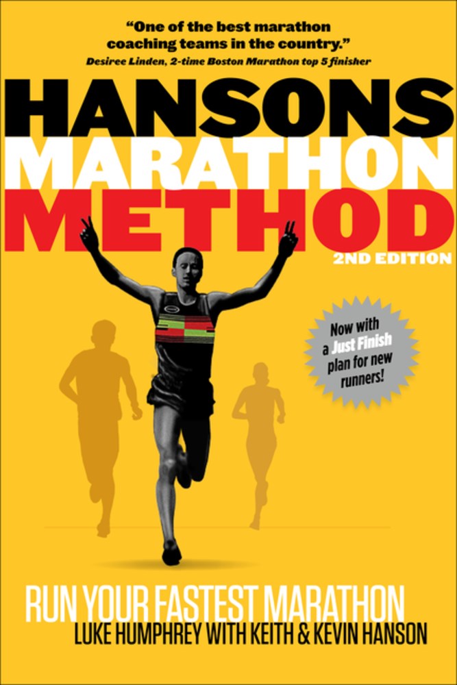 Hansons Marathon Method: Run Your Fastest Marathon the Hansons Way (2nd Edition)