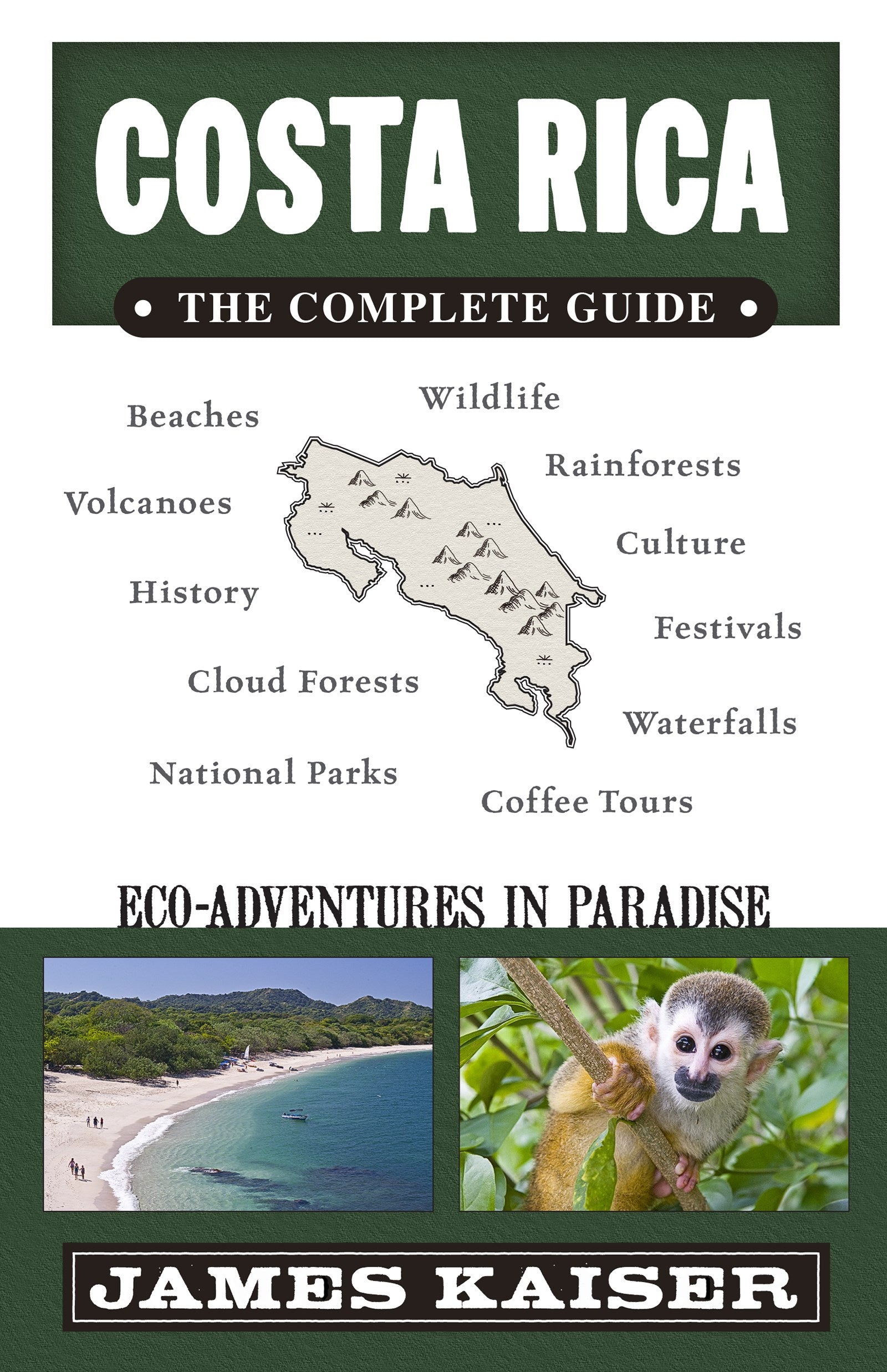 Costa Rica: The Complete Guide : Ecotourism in Costa Rica (3rd Edition)