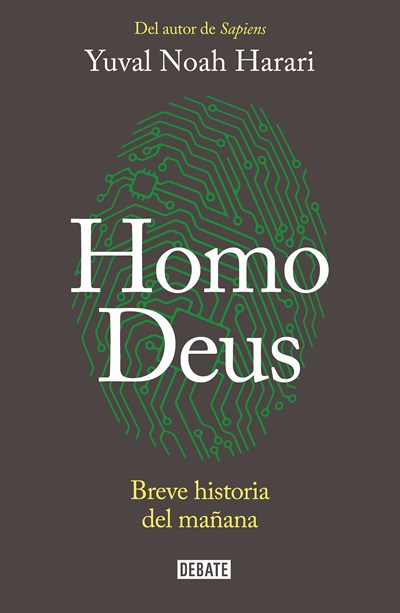 Homo Deus: Breve historia del mañana / Homo deus. A history of tomorrow : Breve historia del mañana