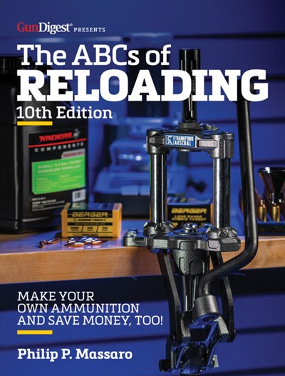 The ABC's of Reloading, 10th Edition: The Definitive Guide for Novice to Expert (10th Edition)