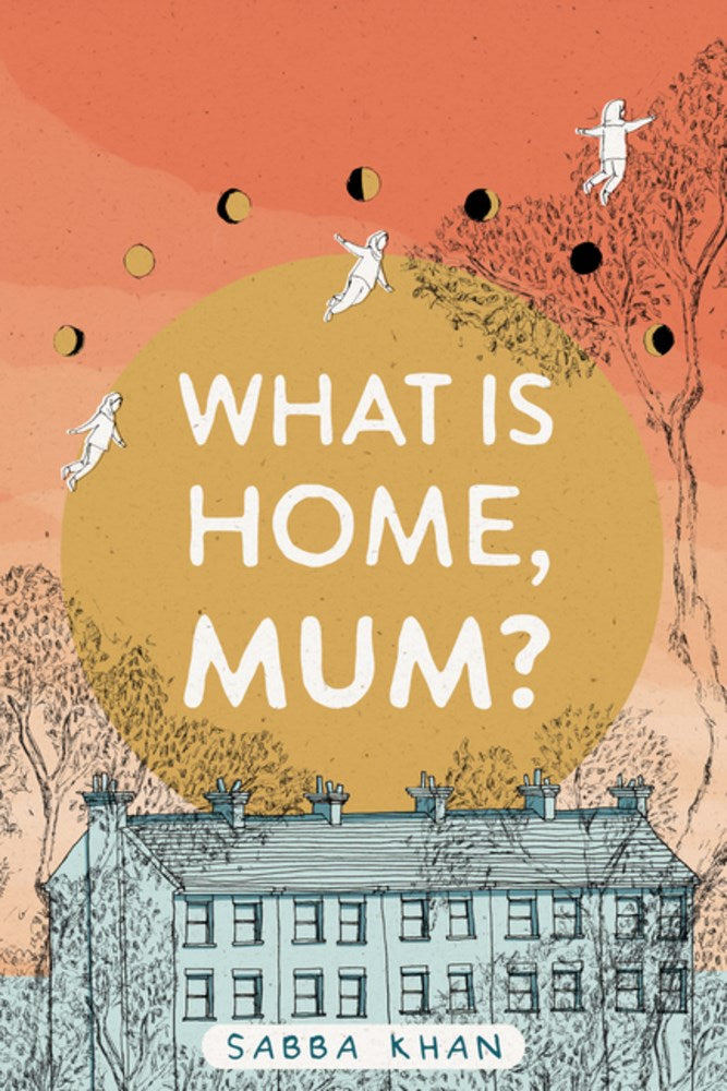 What is Home, Mum?: A Memoir