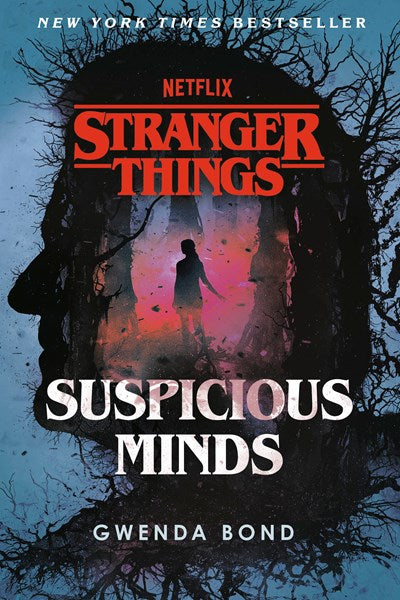 Stranger Things: Suspicious Minds : The First Official Stranger Things Novel