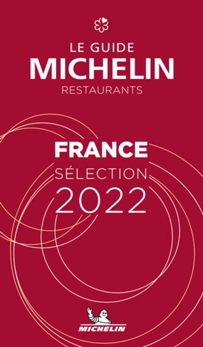 The MICHELIN Guide France 2022: Restaurants & Hotels (113th Edition)