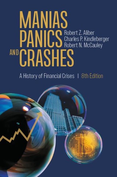 Manias, Panics, and Crashes: A History of Financial Crises (8th Edition)