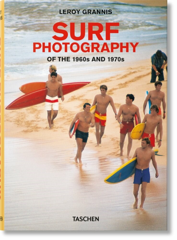 LeRoy Grannis. Surf Photography of the 1960s and 1970s  (Multilingual edition)