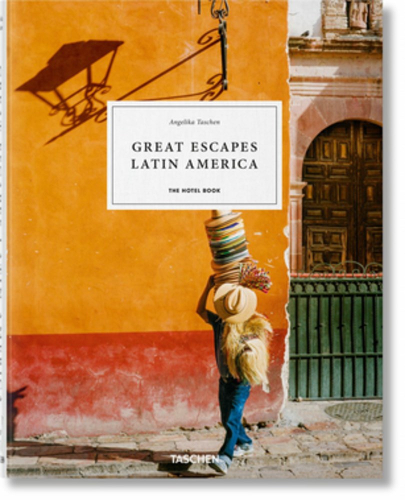 Great Escapes Latin America. The Hotel Book  (Multilingual edition)