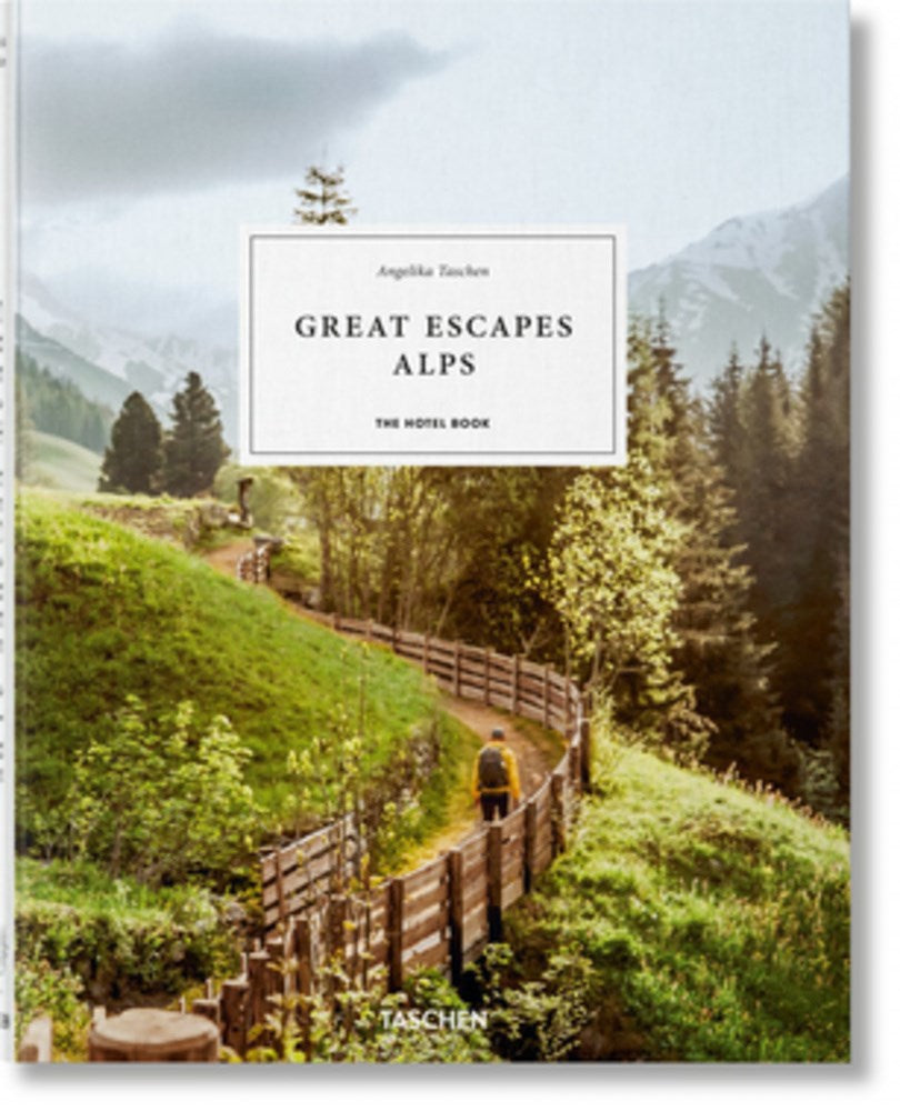Great Escapes Alps. The Hotel Book  (Multilingual edition)
