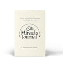 The Miracle Journal: Your Guided Manifestation & Gratitude Journal