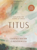 Titus - Bible Study Book with Video Access: Displaying the Gospel of Grace