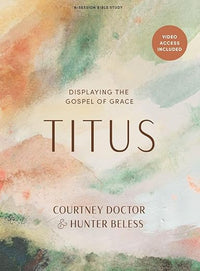 Titus - Bible Study Book with Video Access: Displaying the Gospel of Grace
