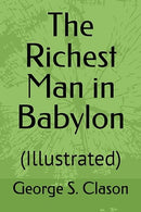The Richest Man in Babylon: (Illustrated)