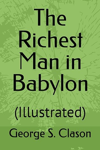 The Richest Man in Babylon: (Illustrated)
