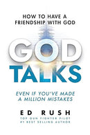 God Talks: How to Have a Friendship with God (Even if You've Made a Million Mistakes)