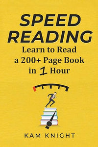 Speed Reading: Learn to Read a 200+ Page Book in 1 Hour (Mental Performance)