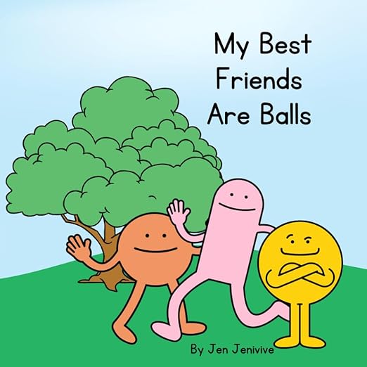 My Best Friends Are Balls