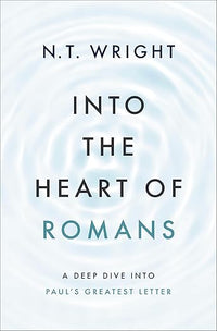 Into the Heart of Romans: A Deep Dive into Paul's Greatest Letter