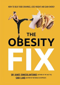 The Obesity Fix: How to Beat Food Cravings, Lose Weight and Gain Energy