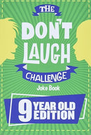 The Don't Laugh Challenge - 9 Year Old Edition: The LOL Interactive Joke Book Contest Game for Boys and Girls Age 9