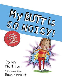 My Butt is SO NOISY!