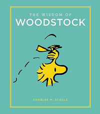 The Wisdom of Woodstock (Peanuts Guide to Life)