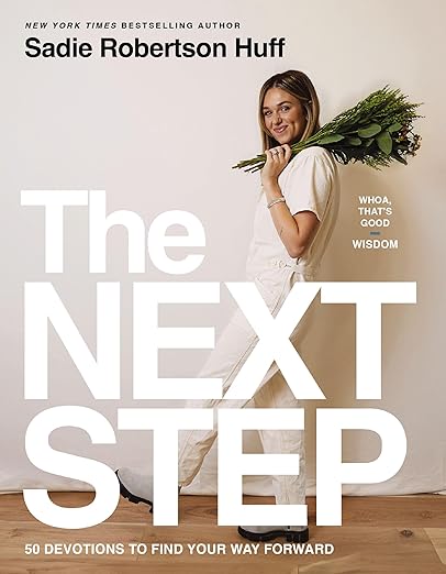 The Next Step: 50 Devotions to Find Your Way Forward - A Daily Devotional for Purposeful Living - The Perfect Christian Christmas Gift (Whoa, That's Good: Wisdom)