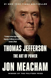 Thomas Jefferson: The Art of Power