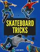 Skateboard Tricks: Step By Step Instructions & Videos To Help You Land Your Next Trick!