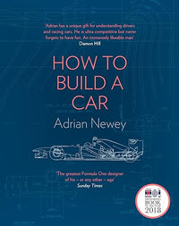 How to Build a Car: The Autobiography of the World's Greatest Formula 1 Designer